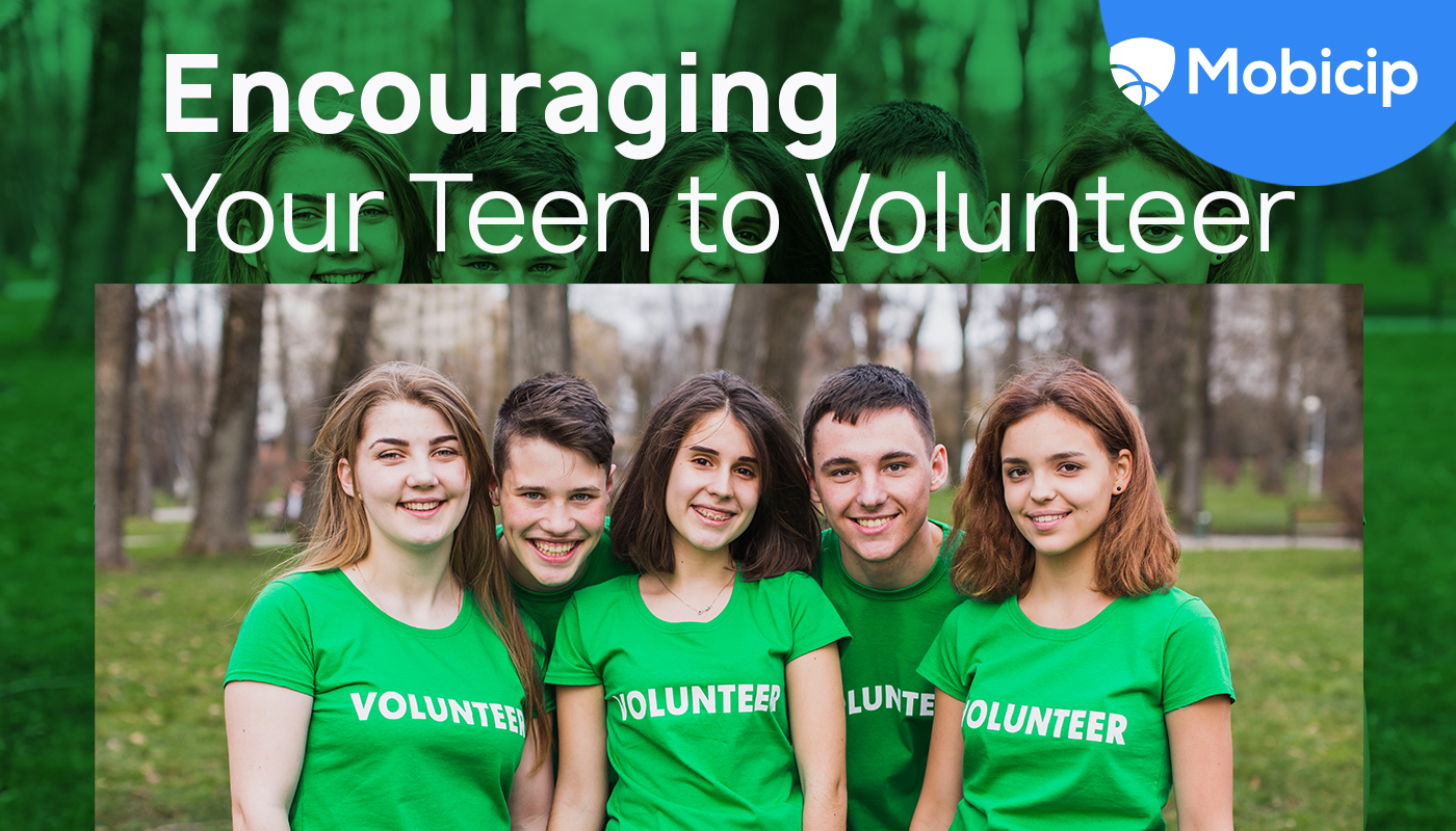Encouraging Your Teen to Volunteer: Tips for Parents | Mobicip